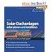 Solar- Dachanlagen selbst planen und installieren