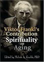 Viktor Frankl's Contribution to Spirituality and Aging