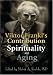 Viktor Frankl's Contribution to Spirituality and Aging
