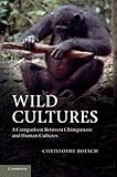 Wild cultures : a comparison between chimpanzee and human cultures