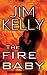The Fire Baby by Jim Kelly ISBN 0843960019