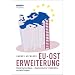 EU-Osterweiterung: Historische Basis - �konomische Triebkr�fte - soziale Folgen