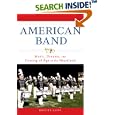 American Band: Music, Dreams, and Coming of Age in the Heartland by Kristen Laine