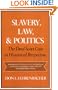 Slavery, Law, and Politics: The Dred Scott Case in Historical Perspective (Galaxy Books)
