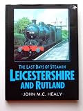 Last days of steam in Leicestershire and Rutland
