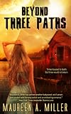 BEYOND: THREE PATHS (BEYOND Series Book 3)
