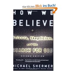 How We Believe, 2nd Edition: Science, Skepticism, and the Search for God