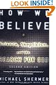 How We Believe, 2nd Edition: Science, Skepticism, and the Search for God