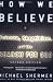 How We Believe, 2nd Edition: Science, Skepticism, and the Search for God