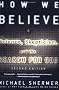 How We Believe, 2nd Edition: Science, Skepticism, and the Search for God