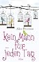 Kein Mann f�r jeden Tag: Roman: L�bbe Paperback