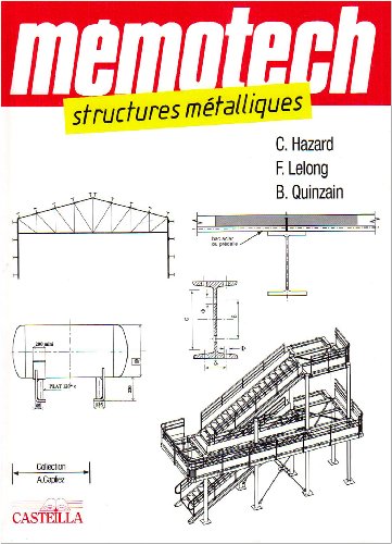 Memotech Structures métalliques : (Du CAP au BTS filières structures Métalliques) Ingénieurs, architectes