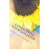 Conquering Your Goliaths: A Parable of the Five Stones ~ Kathryn Elizabeth Jones