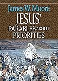 Jesus' Parables about Priorities