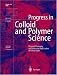 Physical Chemistry and Industrial Application of Gellan Gum (Progress in Colloid and ...