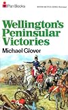 Wellington's Peninsular victories : Busaco, Salamanca, Vitoria, Nivelle