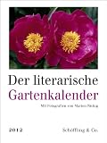 Der literarische Gartenkalender 2012: Wochenkalender - Julia Bachstein