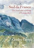 Sud de France : the food and cooking of Languedoc
