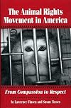 The Animal Rights Movement in America: From Compassion to Respect (Social Movements Past and Present)