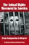 The Animal Rights Movement in America: From Compassion to Respect (Social Movements Past and Present Series)