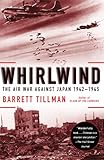 Whirlwind : the air war against Japan, 1942-1945