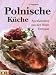 Bücher : Polnische Küche. Spezialitäten aus der Mitte Europas.