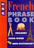 French Phrase Book (BBC Phrase Book)