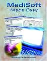 MediSoft Made Easy: A Step-By-Step Approach