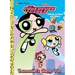 Townsville's Super Trio: Tatoos to Wear and Share (Powerpuff Girls (Golden)) book cover