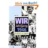 Wir vom Jahrgang 1946: Kindheit und Jugend
