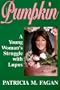 Pumpkin: A Young Woman's Struggle with Lupus