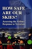 How Safe Are Our Skies?: Assessing the Airlines' Response to Terrorism