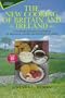 The New Cooking of Britain and Ireland: A Culinary Journey in Search of Regional Foods and Innovative Chefs
