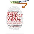 Every Contact Leaves a Trace: Crime Scene Experts Talk About... by Connie Fletcher
