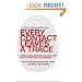 Every Contact Leaves a Trace: Crime Scene Experts Talk About Their Work from Discovery Through Verdict