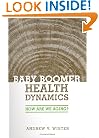 Baby Boomer Health Dynamics: How Are We Aging?