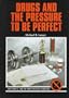 Drugs and the Pressure to Be Perfect (Drug Abuse Prevention Library)