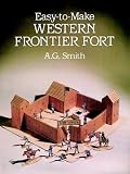 Search:  Easy-to-Make Western Frontier Fort (Models & Toys)