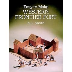 Easy-to-Make Western Frontier Fort (Models & Toys)
