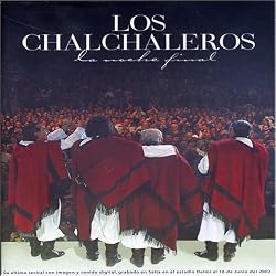 Los Chalchaleros: La Noche Final