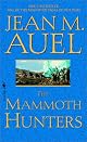 The Mammoth Hunters (Earth's Children) by Jean M. Auel