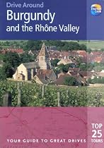 Burgundy and the Rhone Valley (Drive Around)