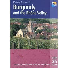 Burgundy and the Rhone Valley (Drive Around)