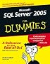 Microsoft SQL Server 2005 For Dummies (For Dummies (Computers))
