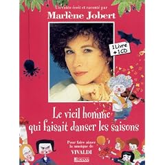 Le vieil homme qui faisait danser les saisons. : Pour faire aimer la musique de Vivaldi, avec CD Audio