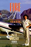 Fire and Air: A Life on the Edge