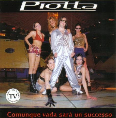 PIOTTA - Comunque Vada Sara