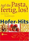 Produkt-Bild: Hofer-Hits - Auf die Pasta, fertig, los! Die besten Nudelrezepte