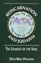 Reincarnation and Judaism: The Journey of the Soul