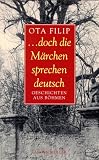 Doch die M&auml;rchen sprechen deutsch - Ota Filip